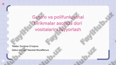 getero va polifunksional birikmalar asosida dori vositalarini tayyorlash — PPTX