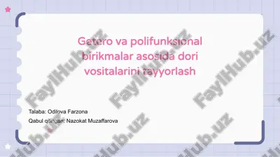 getero va polifunksional birikmalar asosida dori vositalarini tayyorlash — PPTX