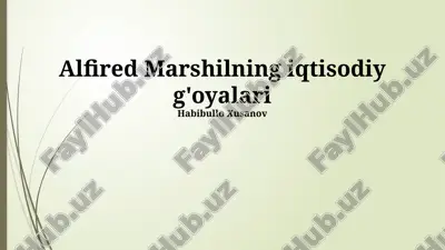alfired marshilning iqtisodiy g'oyalari — PPTX