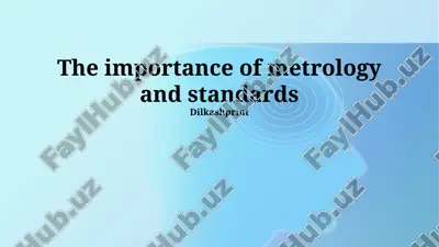 the importance of metrology and standards — PPTX