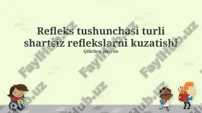 refleks tushunchasi turli shartsiz reflekslarni kuzatishi — PPTX