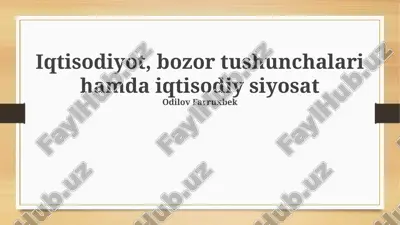 iqtisodiyot, bozor tushunchalari hamda iqtisodiy siyosat — PPTX