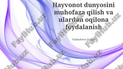 hayvonot dunyosini muhofaza qilish va ulardan oqilona foydalanish — PPTX