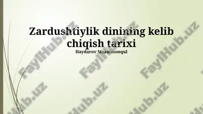 zardushtiylik dinining kelib chiqish tarixi — PPTX