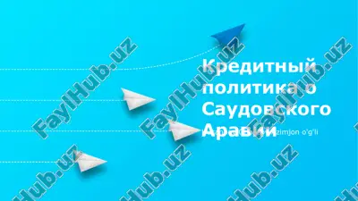kreditniy politika o saudovskogo aravii — PPTX