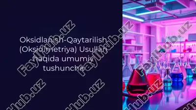 oksidlanish-qaytarilish (oksidimetriya) usullari haqida umumiy tushuncha — PPTX
