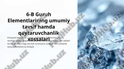 6-bguruh elementlarining umumiy tavsif hamda qaytaruvchanlik xossalari — PPTX