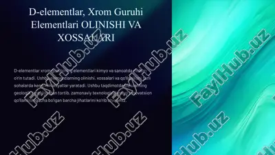 d-elementlar va xrom guruhi elementlari olinishi va xossalari — PPTX
