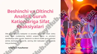 beshinchi va oltinchi analitik guruh kationlariga sifat reaksiyalari — PPTX