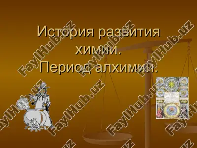 ximiya tarixi. alximiya davri. — PPT
