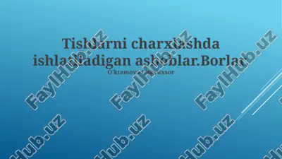 tishlarni charxlashda ishlatiladigan asboblar — PPTX