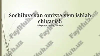 sochiluvchan omixta yem ishlab chiqarish — PPTX