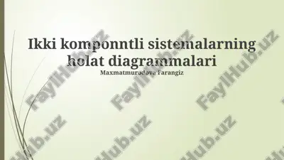 ikki komponentli sistemalarning holat diagrammalari — PPTX