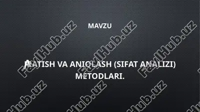 ajratish va aniqlash (sifat analizi) metodlari — PPTX