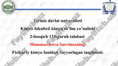 mamasaxatova sarvinozning fizikaviy kimyo fanidan tayyorlagan taqdimoti — PPTX