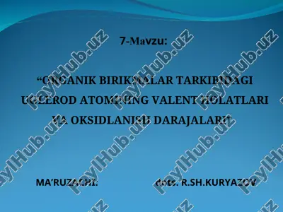 organik birikmalar tarkibidagi uglerod atomining valent holatlari va oksidlanish darajalari — PPT