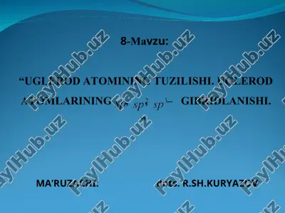 uglerod atomining tuzilishi va gibridlanishi — PPT