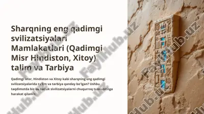 sharqning eng qadimgi svilizatsiyalari mamlakatlari (qadimgi misr hindiston, xitoy) talim va tarbiya — PPTX