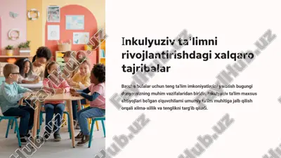 inkulyuziv ta'limni rivojlantirishdagi xalqaro tajribalar — PPTX