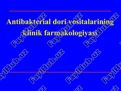 antibakterial vositalarining klinik farmakologiyasi — PPTX