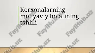 korxonalarning moliyaviy holatining tahlili — PPTX