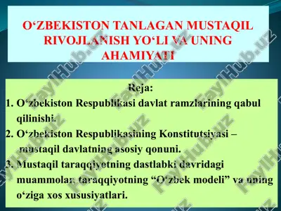 o‘zbekistontanlagan mustaqil rivojlanish yo‘li va uning ahamiyati — PPTX