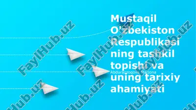 mustaqil o'zbekiston respublikasining tashkil topishi va uning tarixiy ahamiyati — PPTX