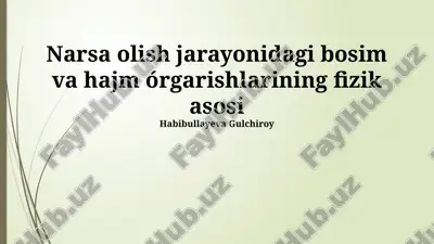 narsa olish jarayonidagi bosim va hajm órgarishlarining fizik asosi — PPTX