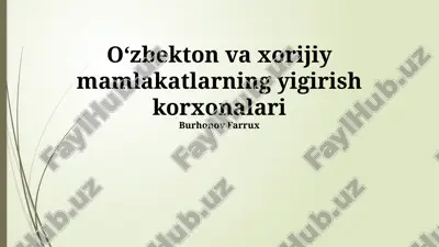oʻzbekton va xorijiy mamlakatlarning yigirish korxonalari — PPTX