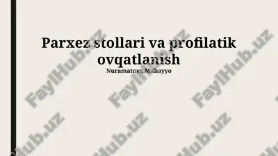 parxez stollari va profilatik ovqatlanish — PPTX