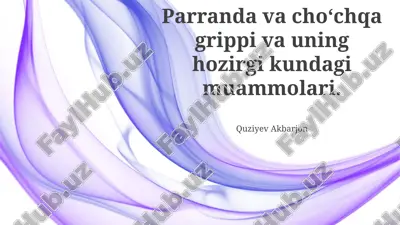parranda va cho‘chqa grippi va uning hozirgi kundagi muammolari — PPTX