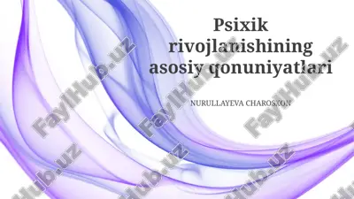 psixik rivojlanishining asosiy qonuniyatlari — PPTX