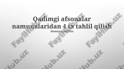 qadimgi afsonalar namunalaridan 4 ta tahlil qilish — PPTX