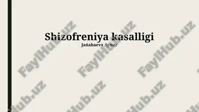 shizofreniya kasalligi — PPTX