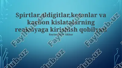 spirtlar, aldegidlar, ketonlar va karbon kislotalarining reaktivligi — PPTX