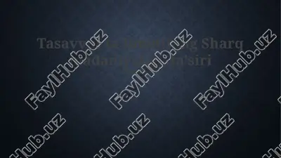 tasavvuf ta’limotining sharq madaniyatiga ta'siri — PPTX