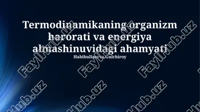 tana harorati va energiya almashinuvida termodinamikaning ahamiyati — PPTX