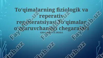 toʻqimalarning fiziologik va reperativ regeneratsiyasi — PPTX