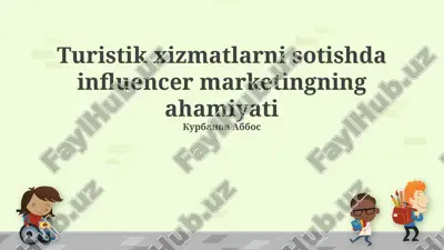 turistik xizmatlarni sotishda influencer marketingning ahamiyati — PPTX