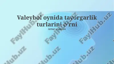 voleybol oynida tayorgarlik turlarini o'rni — PPTX