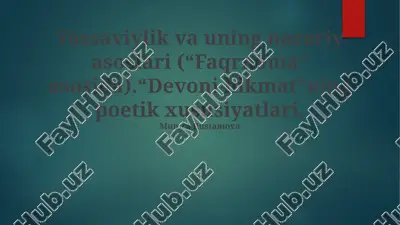 yassaviylik va uning nazariy asoslari (“faqrnoma” asosida) — PPTX