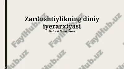 zardushtiylikning diniy iyerarxiyasi — PPTX