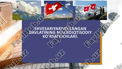 shvesariya davlatining makro iqtisodiy ko‘rsatkichlari — PPTX