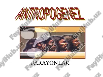 antropogenez jarayonlari — PPT
