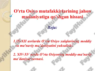 o'rta osiyo mutfakkillarining jahon madaniyatiga qo'shgan hissasi — PPTX