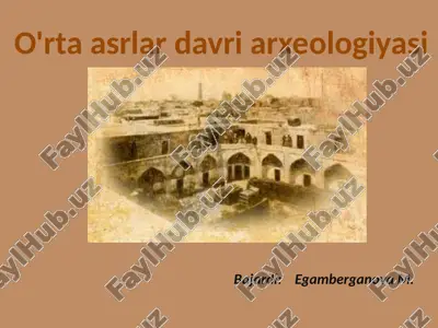 o'rtaasrlardavriarxeologiyasi — PPTX