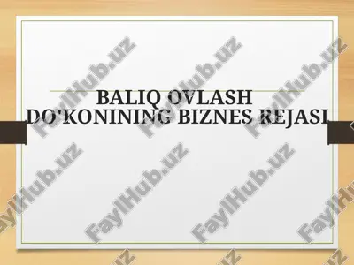 baliq ovlashdo'konining biznes rejasi — PPTX