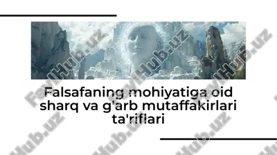 falsafaning mohiyatiga oid sharq va g'arb mutaffakirlari ta'riflari — PDF