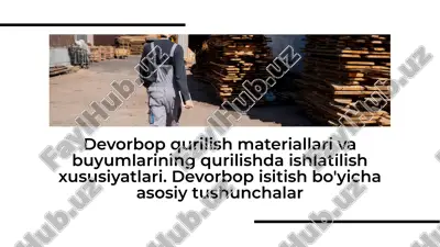 devorbop qurilish materiallari va buyumlarining qurilishda ishlatilish xususiyatlari. devorbop isitish bo'yicha asosiy tushunchalar — PDF