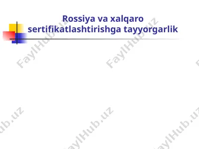 rossiya va xalqaro sertifikatlashtirishga tayyorgarlik — PPTX